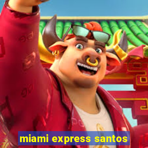 miami express santos